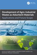 Development of Agro-Industrial Wastes as Adsorbent Materials. Applications and Future Scope
