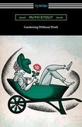 Gardening Without Work (en Inglés)