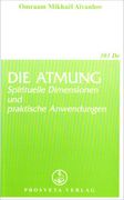Die Atmung: Spirituelle Dimensionen und praktische Anwendungen (in German)