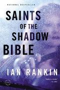 Saints of the Shadow Bible (Rebus Novel)