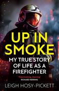 Up in Smoke - Stories from a Life on Fire (en Inglés)