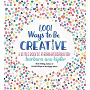 1,001 Ways to be Creative