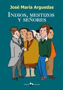 INDIOS, MESTIZOS Y SEÑORES