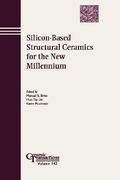silicon-based structural ceramics for the new millennium: proceedings of the symposium held at the 104th annual meeting of the american ceramic society, april 28-may1, 2002 in missouri, ceramic transactions, volume 142