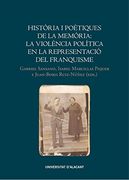 Història i Poètiques de la Memòria: La Violència Política en la Representació del Franquisme: V Trobada de la Comissió de la Veritat