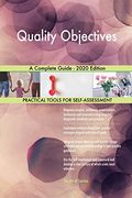 Quality Objectives a Complete Guide - 2020 Edition (en Inglés)
