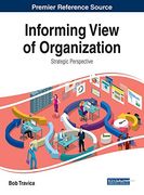 Informing View of Organization: Strategic Perspective (Advances in Logistics, Operations, and Management Science) 