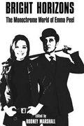 Bright Horizons: The Monochrome World of Emma Peel: Volume 1 (The Avengers on Film) (en Inglés)