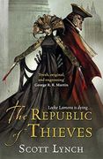 The Republic of Thieves: Book Three of the Gentleman Bastard Sequence (en Inglés)
