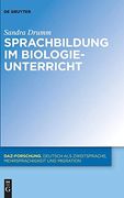 Sprachbildung im Biologieunterricht (Daz-Forschung [Daz-For]) (en Alemán)