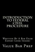 Introduction To Federal Civil Procedure: Written By A Bar Exam Expert Look Inside! (en Inglés)