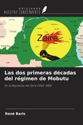 Las dos primeras décadas del régimen de Mobutu. En la República del Zaire (1965-1985) (in Spanish)