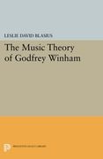 The Music Theory of Godfrey Winham (Princeton Legacy Library) (en Inglés)