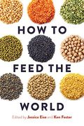 How to Feed the World (en Inglés)