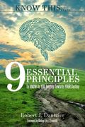 KNOW This.....: 9 Essential Principles To KNOW As YOU Journey Towards YOUR Destiny (en Inglés)