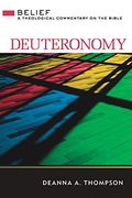 Deuteronomy (Belief: A Theological Commentary on the Bible)