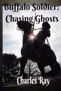 Buffalo Soldier: Chasing Ghosts: Volume 12