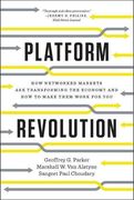 Platform Revolution: How Networked Markets are Transforming the Economy and how to Make Them Work for you (en Inglés)