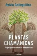 Plantas Chamánicas - Sylvia Galleguillos - Grijalbo