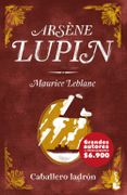Arsène Lupin, Caballero Ladrón - Maurice Leblanc - Booket