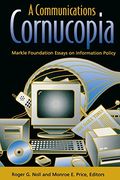 A Communications Cornucopia: Markle Foundation Essays on Information Policy (en Inglés)