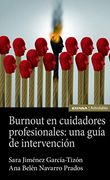 Burnout en Cuidadores Profesionales: Una Guia de Intervencion