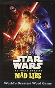 Star Wars: The Force Awakens mad Libs: World'S Greatest Word Game (en Inglés)