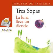 Blíster  " la Luna Lleva un Silencio "  3º de Primaria (Literatura Infantil (6-11 Años) - Plan Lector Tres Sopas (Castellano))