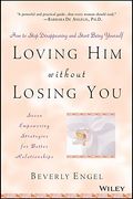 loving him without losing you,how to stop disappearing and start being yourself