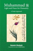Muhammad Light and Peace for Humanity: A Fresh Approach (en Inglés)