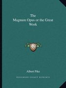 the magnum opus or the great work (en Inglés)