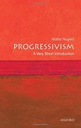 Progressivism: A Very Short Introduction (en Inglés)