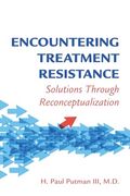 Encountering Treatment Resistance: Solutions Through Reconceptualization (en Inglés)