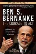 The Courage to Act: A Memoir of a Crisis and its Aftermath (en Inglés)