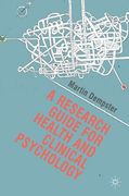 A Research Guide for Health and Clinical Psychology 