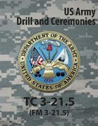 Tc 3-21.5 Tc Drill and Ceremonies (en Inglés)
