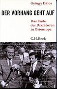 1989 - der Vorhang Geht Auf: Das Ende der Diktaturen in Osteuropa (en Alemán)