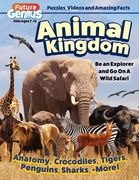 Future Genius: Animal Kingdom: Be an Explorer and Go on a Wild Safari (en Inglés)