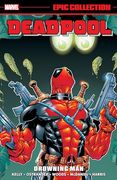 Deadpool Epic Collection: Drowning man (en Inglés)