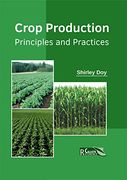 Crop Production: Principles and Practices (en Inglés)
