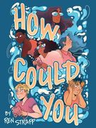How Could You (en Inglés)