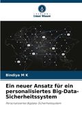 Ein neuer Ansatz für ein personalisiertes Big-Data-Sicherheitssystem (en Alemán)