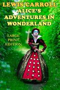 Alice's Adventures in Wonderland - Large Print Edition (en Inglés)