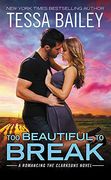 Too Beautiful to Break (Romancing the Clarksons) (en Inglés)