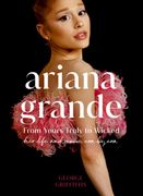 Ariana Grande. Her Life and Music, Era by Era