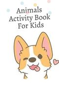 Animal Activity Book For Kids: Coloring, and More for Ages 4-8 (Fun Activities for Kids) (en Inglés)