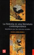 La historia es una literatura contemporánea. Manifiesto por las ciencias sociales