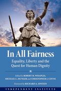 In All Fairness: Equality, Liberty, and the Quest for Human Dignity (en Inglés)