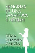 Memoria de una Sanadora y Médium