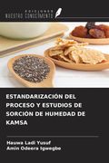 ESTANDARIZACIÓN DEL PROCESO Y ESTUDIOS DE SORCIÓN DE HUMEDAD DE KAMSA (in Spanish)